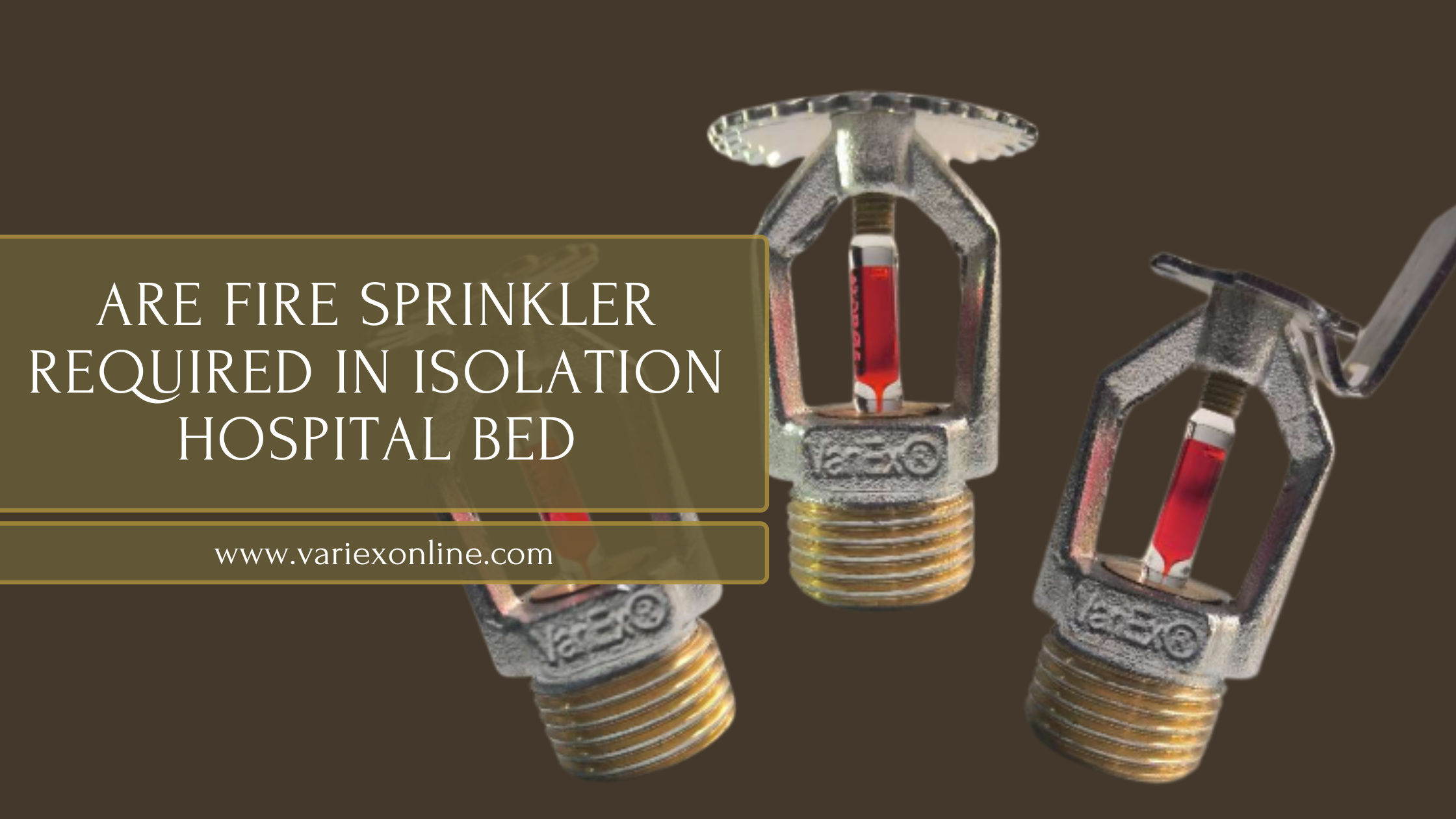 Are Fire Sprinkler Required In Isolation Hospital Bed