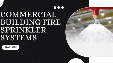 Commercial Building Fire Sprinkler Systems