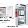 DLP Tubing Fire Suppression