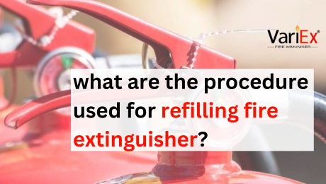 what are the procedure used for refilling fire extinguisher?