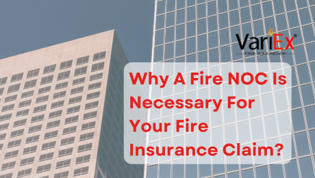 Why A Fire NOC Is Necessary For Your Fire Insurance Claim? 