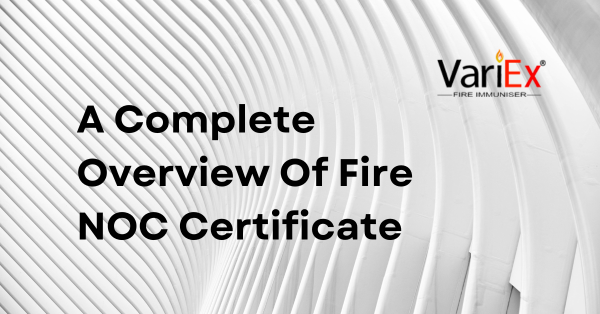 A Complete Overview Of Fire NOC Certificate